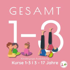 Gesamte Kinderyoga Ausbildung (Kurs 1–3)